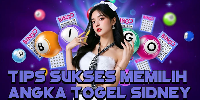 Tips Sukses Memilih Angka Togel Sidney