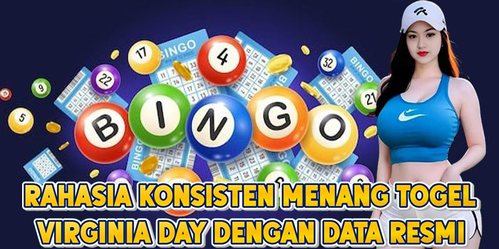 Rahasia Konsisten Menang Togel Virginia Day Dengan Data Resmi